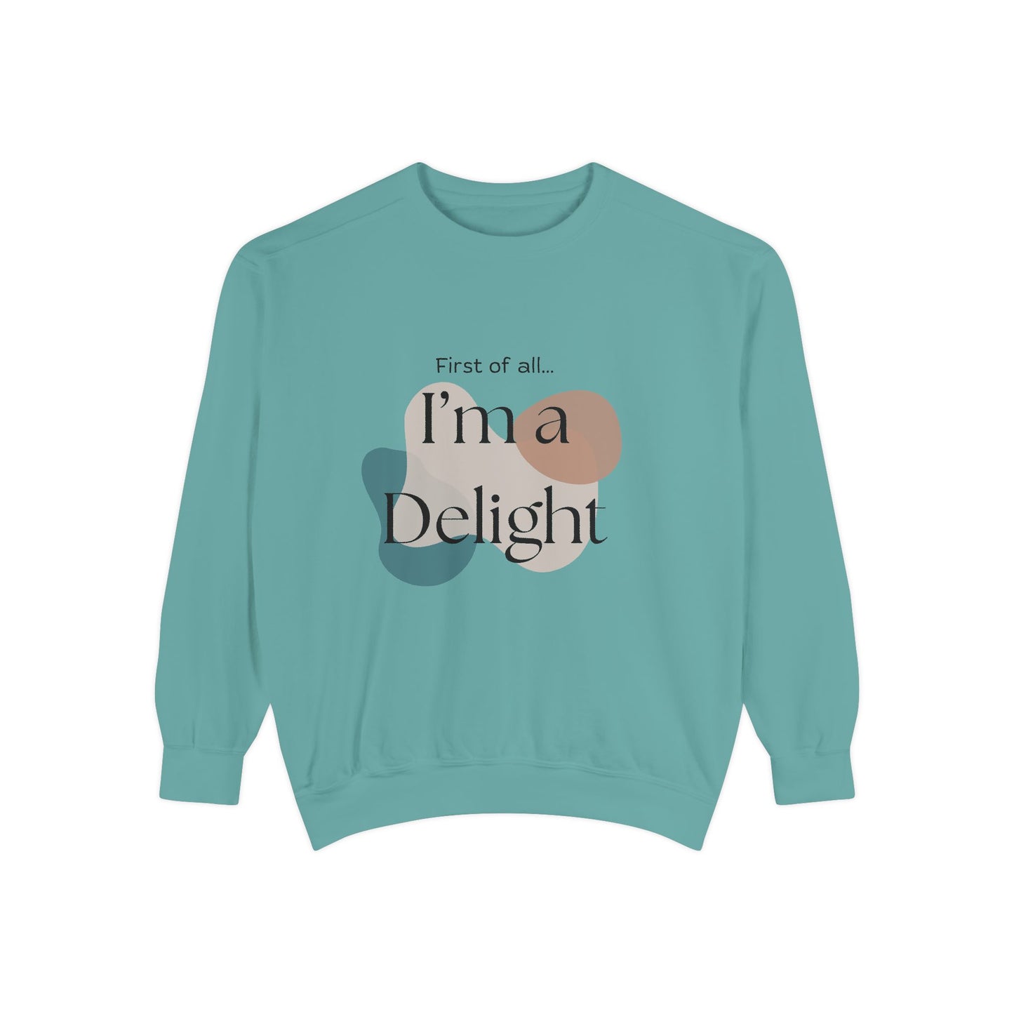 I’m a Delight Unisex Garment-Dyed Sweatshirt